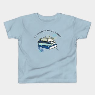 My Holidays are all booked(snow) Kids T-Shirt